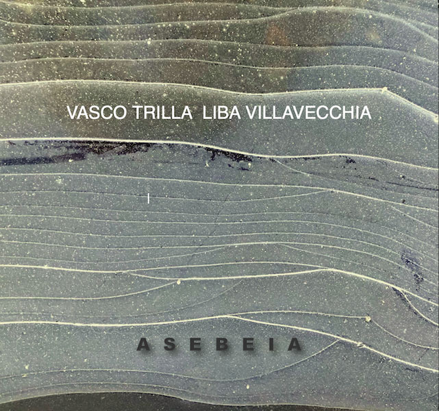 Liba Villavecchia - Vasco Trilla - ASEBEIA